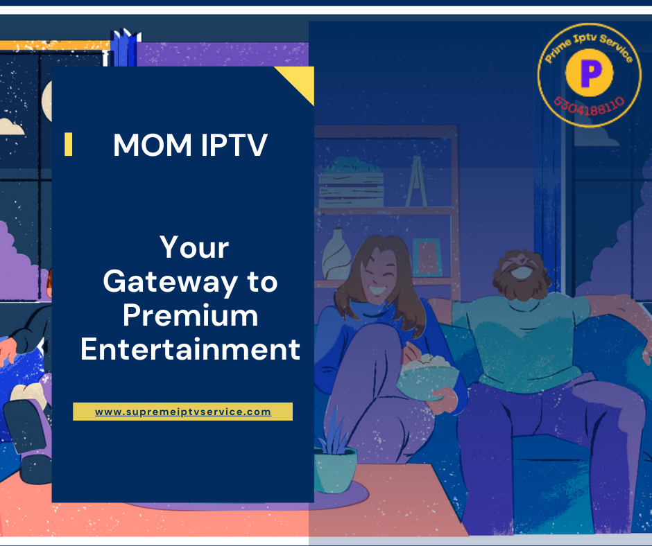 MOM IPTV