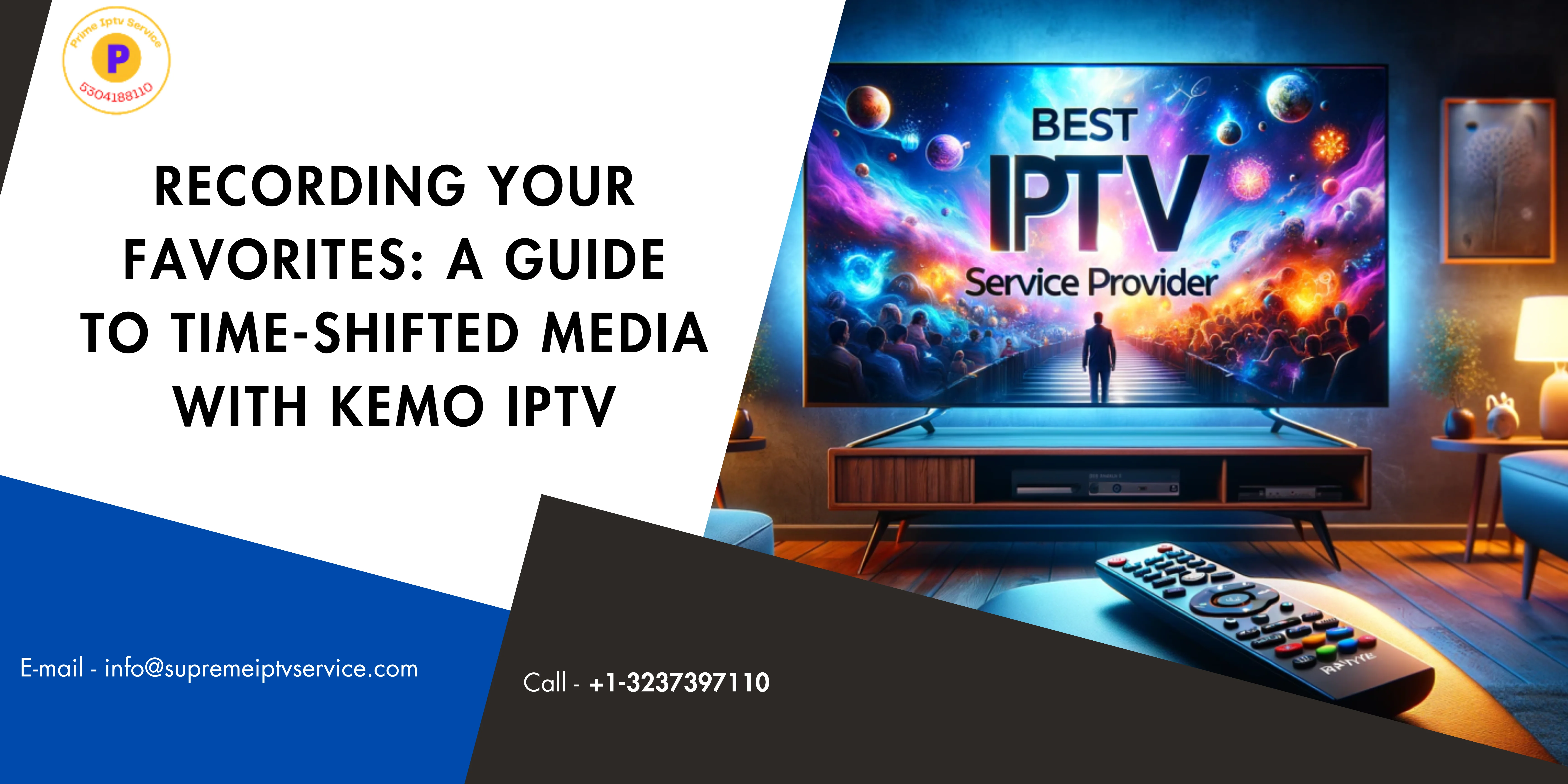 A Guide to time shifted media with kemo iptv A Guide to time shifted media with kemo iptv