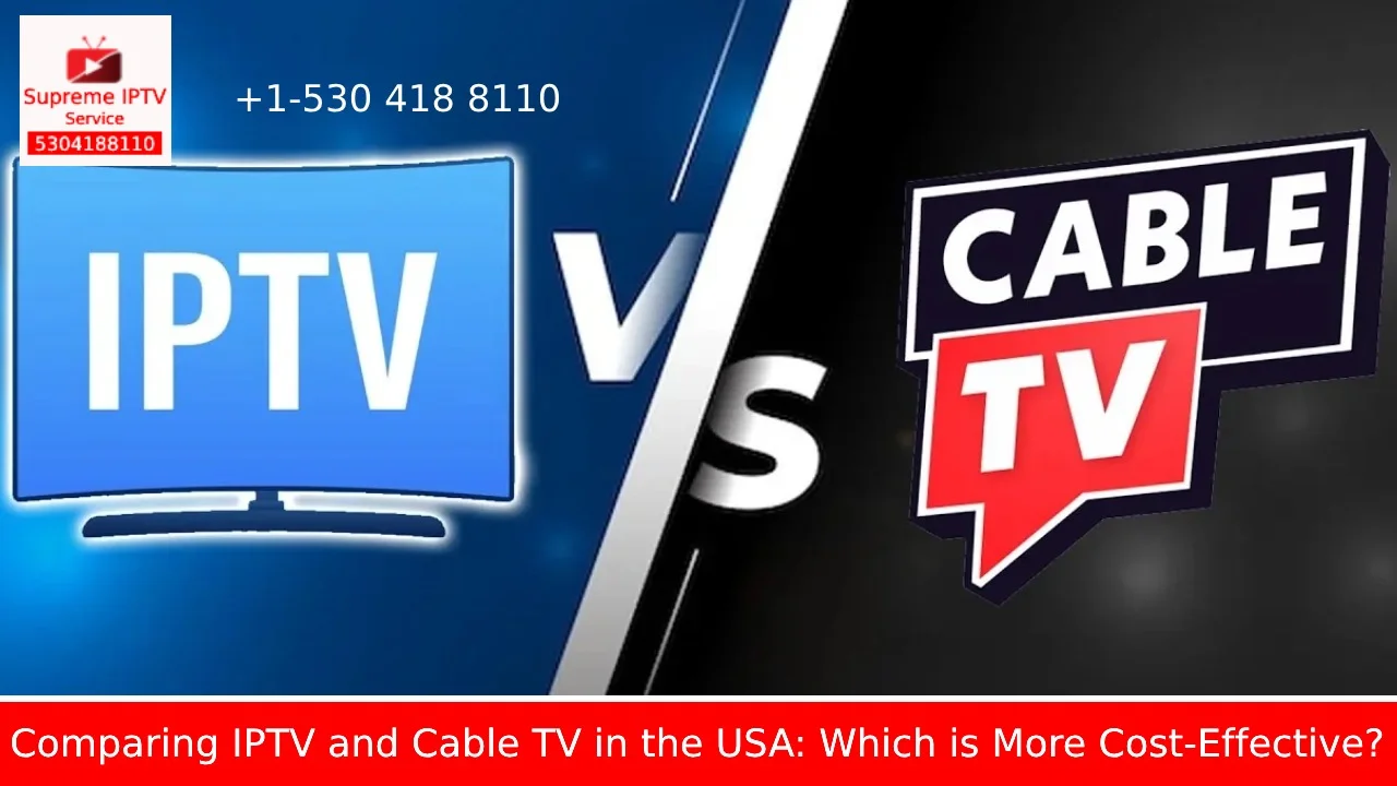 Comparison between IPTV and Cable TV