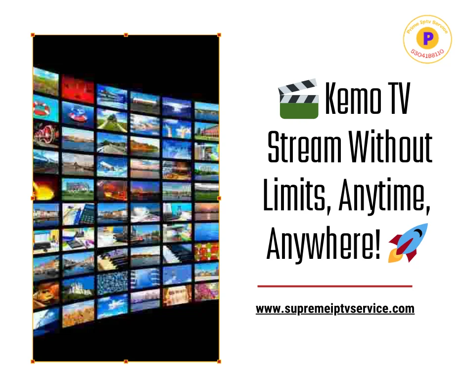 🎬 Kemo TV – Stream Without Limits, Anytime, Anywhere! 🚀