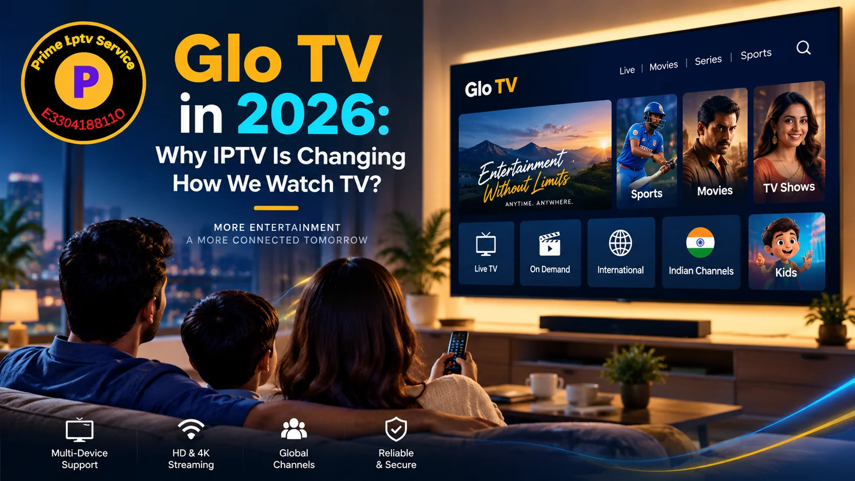 Glo TV in 2026 Why IPTV Is Changing How We Watch TV Glo TV in 2026 Why IPTV Is Changing How We Watch TV