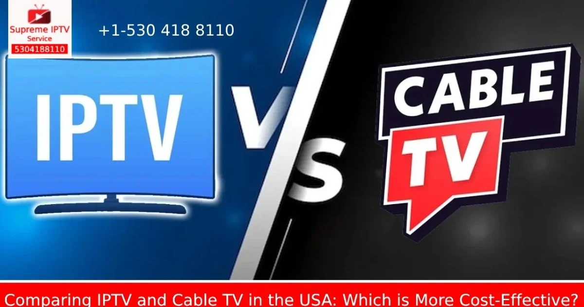 Comparison between IPTV and Cable TV