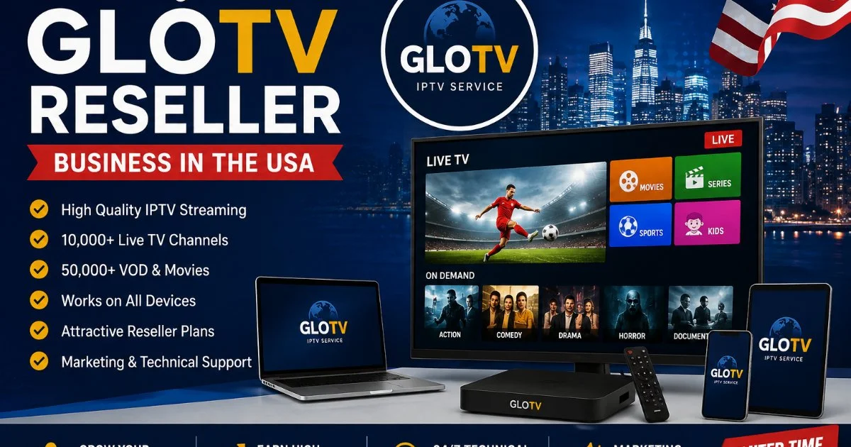 Start Your GloTV Reseller Business in the USA